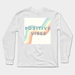 Positive Vibes Long Sleeve T-Shirt